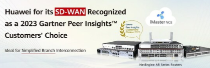 华为第四次荣获Gartner Peer Insights SDWAN客户选择奖 