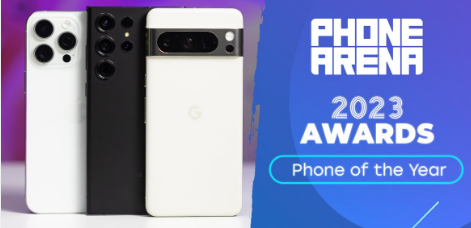 PhoneArena2023奖这些是年度最佳手机